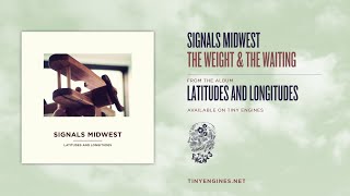 Watch Signals Midwest The Weight  The Waiting video