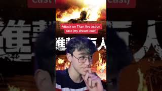 Attack On An Live Action Dream Cast
