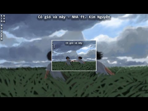 NHA - Cỏ gió và mây ft. Kim Nguyễn (Official audio)