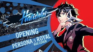 Persona 5 Royal - Official Opening Cinematic Trailer (Rus Cover) By Haruwei