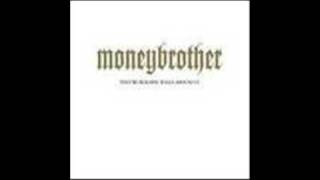 Watch Moneybrother Eventually Itll Break Your Heart video