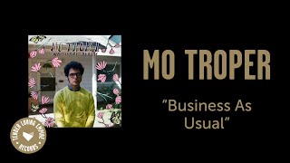 Watch Mo Troper Business As Usual video