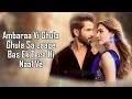 Akhiyaan Gulaab (LYRICS) - Mitraz | Teri Baaton Mein Aisa Uljha Jiya | Shahid Kapoor and Kriti Sanon