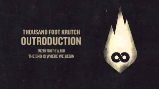 Watch Thousand Foot Krutch Outroduction video