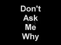 3.3 - Don't Ask Me Why