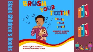 Black Children's Books (Read Aloud) | Brush Your Teeth by D.M. Whitaker