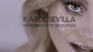 Karol Sevilla | Saniyede Bin Öpücük