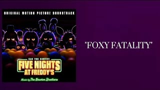 Fnaf Movie Ost - Foxy Fatality