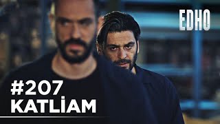 207. Bölüm Eşkıya Dünyaya Hükümdar Olmaz