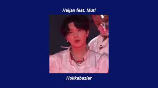 Heijan feat. Muti - Hokkabazlar (sped up)
