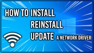 How To Installreinstallupdate Your Network Driver Windows 10