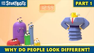 Why Do People Look Different? Part 110 Ask The Storybots