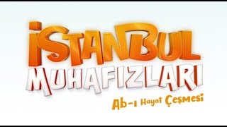 İstanbul Muhafızları - Ab-ı Hayat Çeşmesi - Sinema Filmi