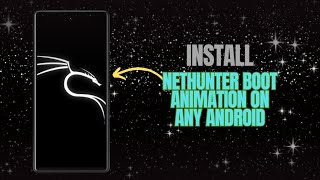 Customize Your Boot Install A Nethunter Bootanimation.