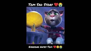 Talking Tom Very Sad Story Everybody Hates Tom