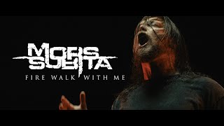 Mors Subita - Fire, Walk With Me (Official Music Video)