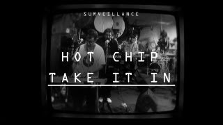 Watch Hot Chip Take It In video