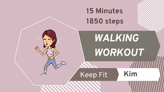 WalkFit with Kim - 1850 step 15 minute workout