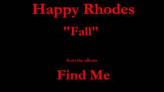 Watch Happy Rhodes Fall video