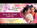 Видео 90's Evergreen Romantic Hits | Best Bollywood Hindi Love Songs | JUKEBOX | Popular Songs Collection Видео 90's Evergreen Romantic Hits | Best Bollywood Hindi Love Songs | JUKEBOX | Popular Songs Collection