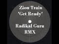 Zion Train - Get ready (Radikal Guru Remix) REGGAE DUBSTEP