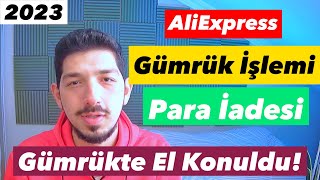 Aliexpress Gümrük İşlemleri - Takılan Ürün İade Süreci Hakkında Önemli !!