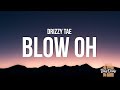 Drizzy Tae - Blow Oh (Lyrics)