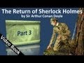 Part 3 - The Return of Sherlock Holmes by Sir Arthur Conan Doyle (Adventures 06-08)