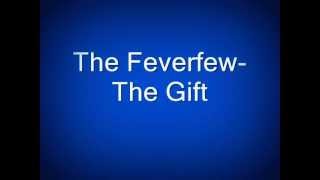 Watch Feverfew The Gift video
