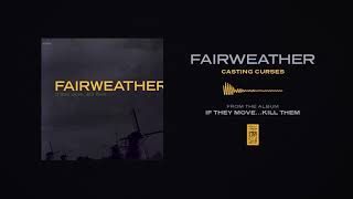 Watch Fairweather Casting Curses video