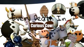 Every Death In Curious Cow