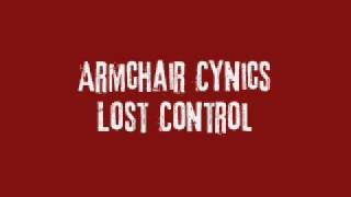 Watch Armchair Cynics Lost Control video