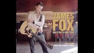 Watch James Fox Hold Onto Our Love video