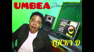 Umbea By Dina Jesanglucky D Official Audio