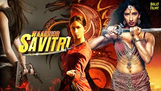 Waarrior Savitri Hindi Full Movie Niharica Raizada, Rajat Barmecha, Om Puri Hindi Movie 2025