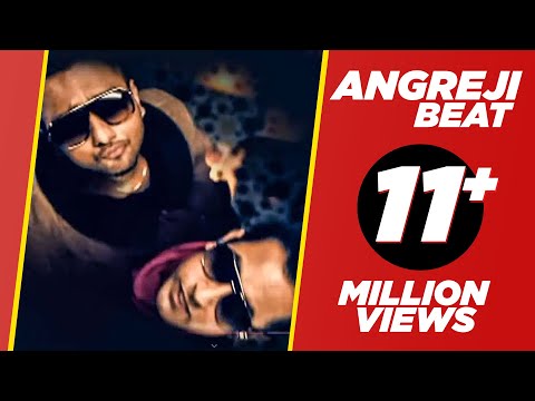 ANGREJI BEAT - YO YO HONEY SINGH & GIPPY GREWAL - OFFICAL VIDEO...