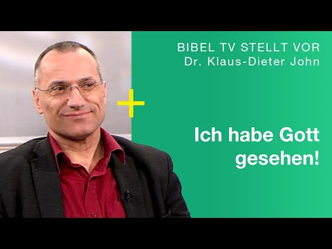 Ich habe Gott gesehen | Dr. Klaus-Dieter John | Bibel TV Stellt vor