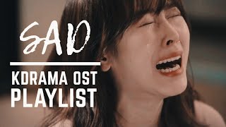 [ Playlist ]  Korean Drama OST 🎼| Sad Song😢