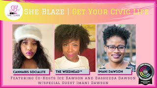 She Blaze | Special Episode - 💫"Get Your Civic Life featuring Imani Dawson"💫