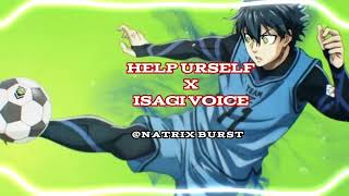 Hxi - Help Urself X Isagi - Edit Audio