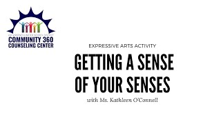 Expressive Arts: Getting a Sense of Your Senses