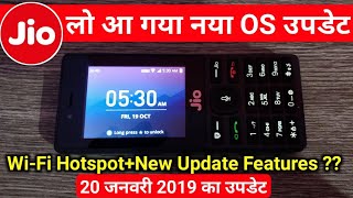 Jio Phone New OS Update 20.01.2019 | New Features Added in JioPhone Like WiFi Hotspot ?,App Update