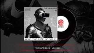 The Narcissus - Ublud0K (Hole The Size Of God, Pt. 1)(2024)