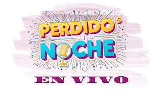 Perdidos En La Noche En Vivo 14-10-2025