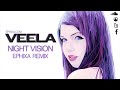 Veela - Night Vision (Ephixa Vocal Dubstep Remix)