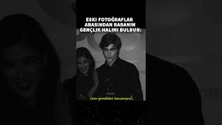 Babamin Gencli̇k Fotoğraflarini Buldun