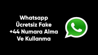Whatsapp Fake Numara Alma | Ücretsiz İngiltere Numarası Alma 2024
