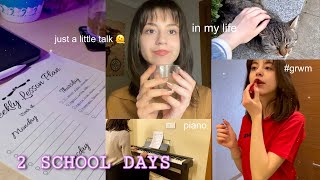 2 SCHOOL DAYS IN MY LIFE *chatting* #vlog