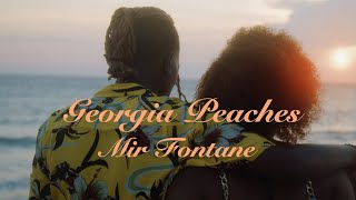 Watch Mir Fontane Georgia Peaches video