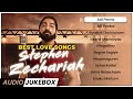 STEPHEN ZECHARIAH Songs | Love Collections | Best Melodies | Tamil Hit Songs | Jukebox Channel